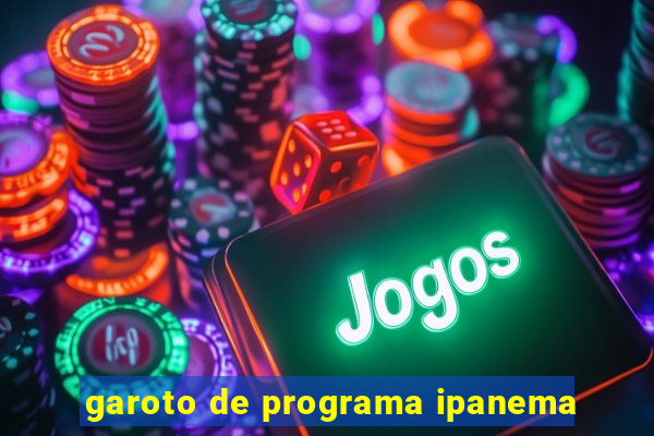 garoto de programa ipanema