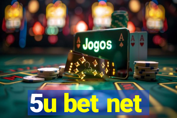 5u bet net