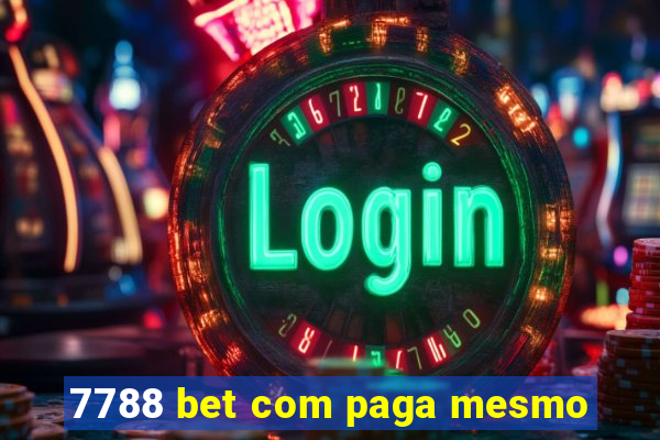 7788 bet com paga mesmo