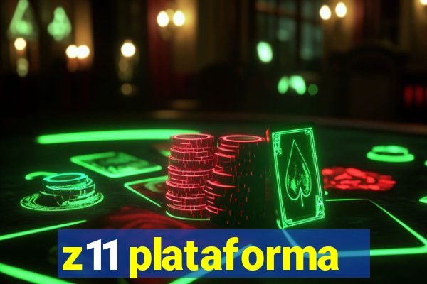 z11 plataforma