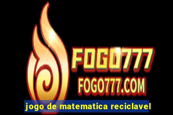 jogo de matematica reciclavel