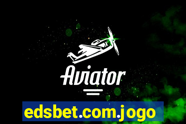 edsbet.com.jogos.app