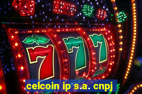 celcoin ip s.a. cnpj