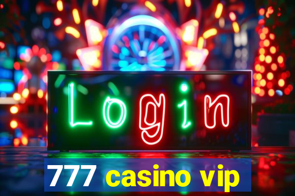 777 casino vip