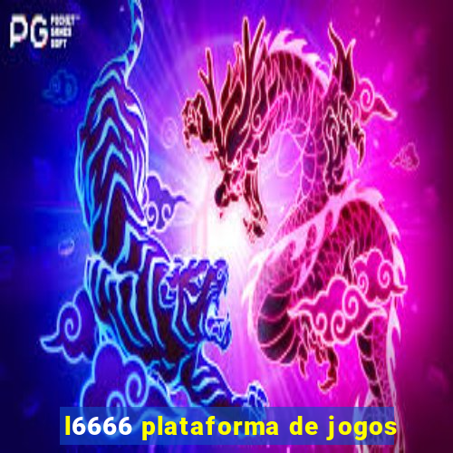 l6666 plataforma de jogos