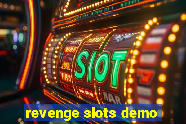 revenge slots demo