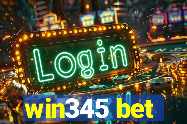 win345 bet