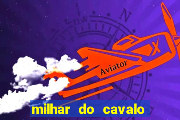 milhar do cavalo que mais sai