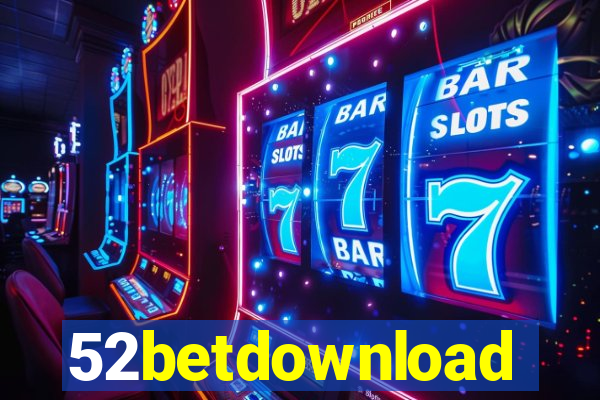 52betdownload