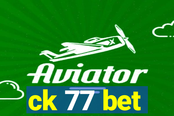 ck 77 bet