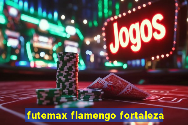 futemax flamengo fortaleza