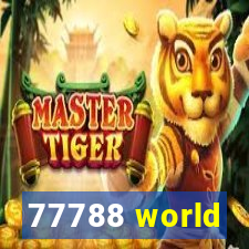 77788 world