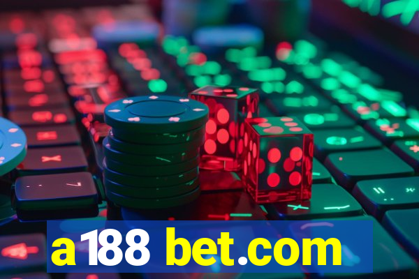 a188 bet.com