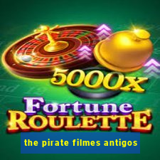 the pirate filmes antigos