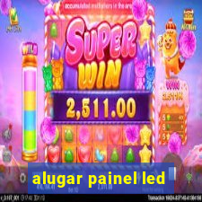 alugar painel led