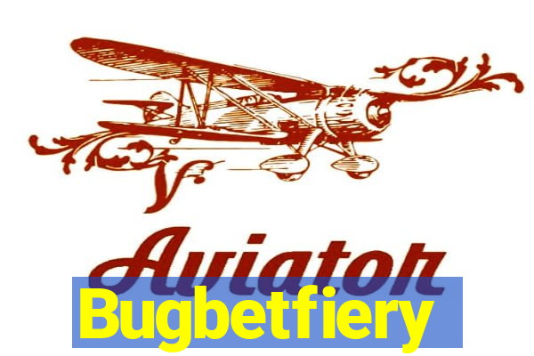 Bugbetfiery