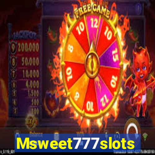 Msweet777slots