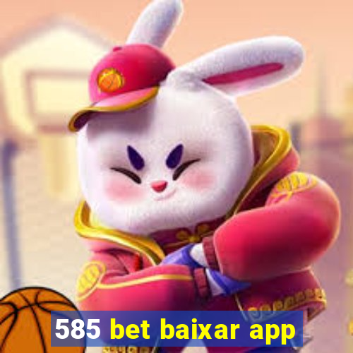 585 bet baixar app