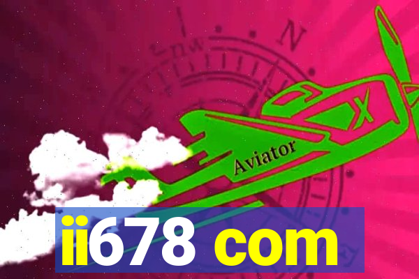 ii678 com