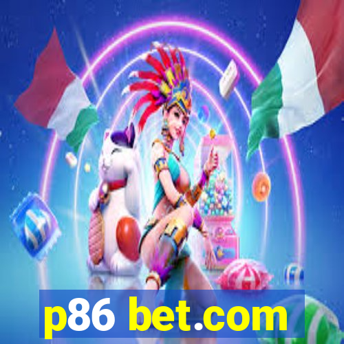 p86 bet.com