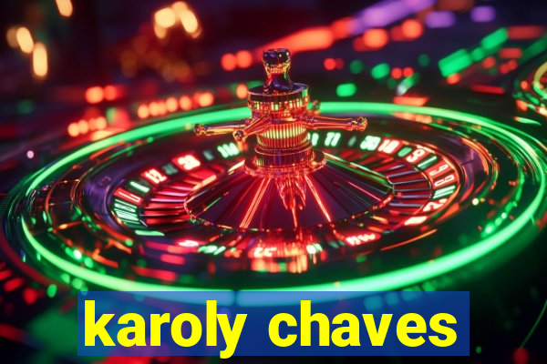 karoly chaves