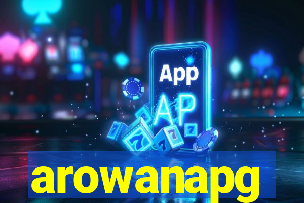 arowanapg