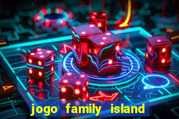 jogo family island energia infinita