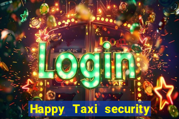 Happy Taxi security password road 96 happy