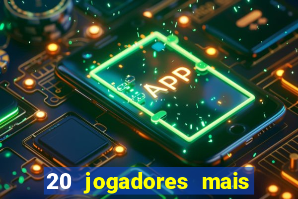 20 jogadores mais ricos do mundo