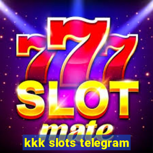 kkk slots telegram