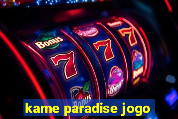 kame paradise jogo