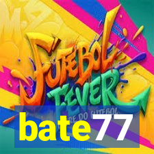 bate77