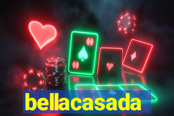 bellacasada