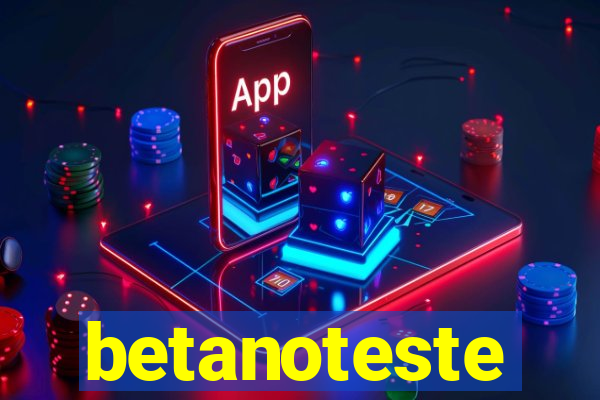 betanoteste