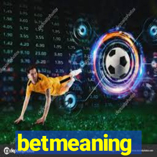 betmeaning