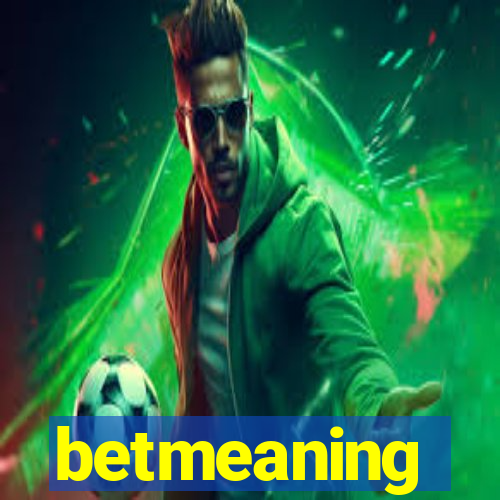 betmeaning