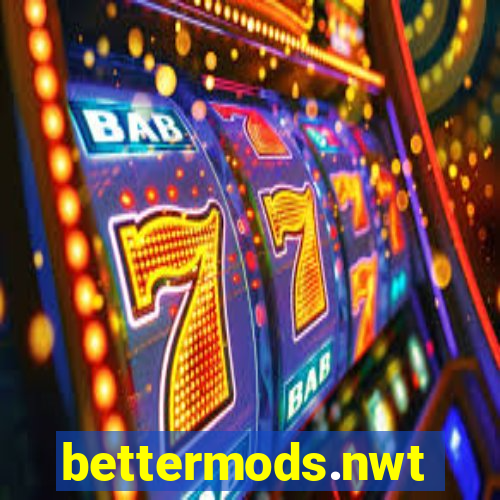 bettermods.nwt