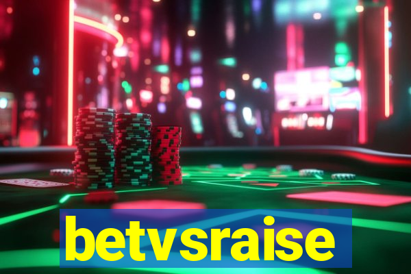 betvsraise