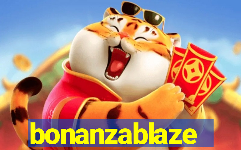 bonanzablaze