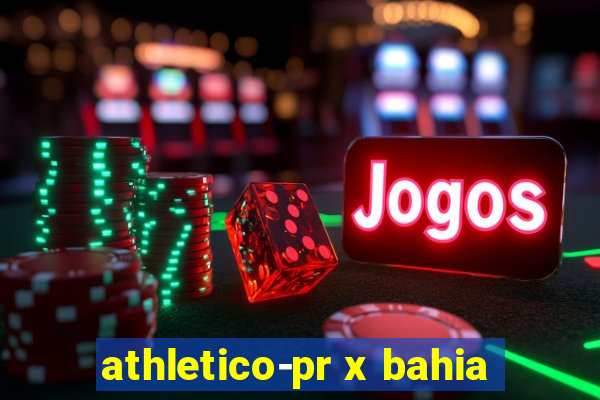 athletico-pr x bahia