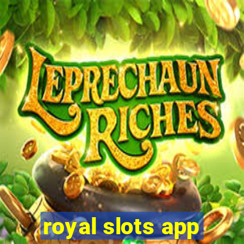 royal slots app