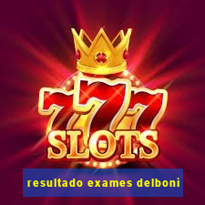 resultado exames delboni