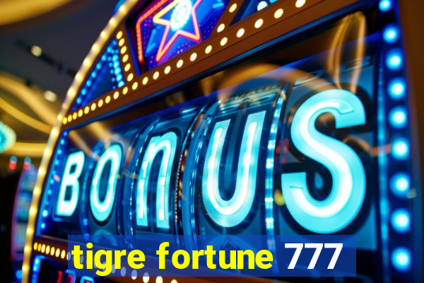 tigre fortune 777