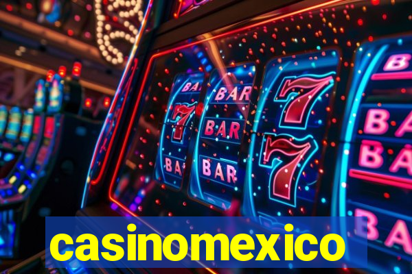 casinomexico