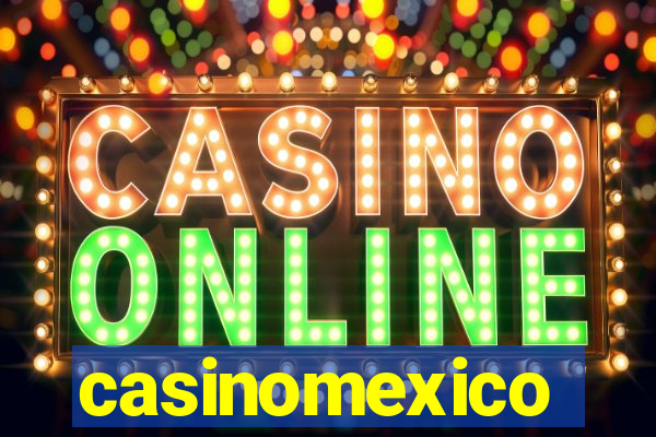 casinomexico