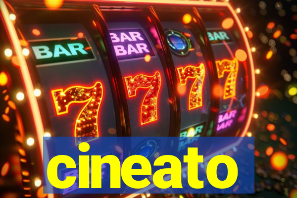 cineato