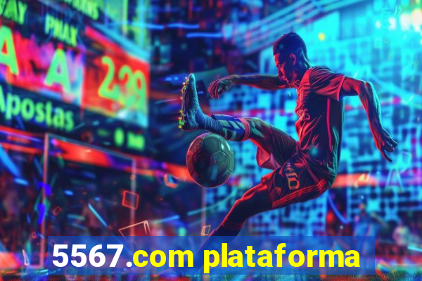 5567.com plataforma