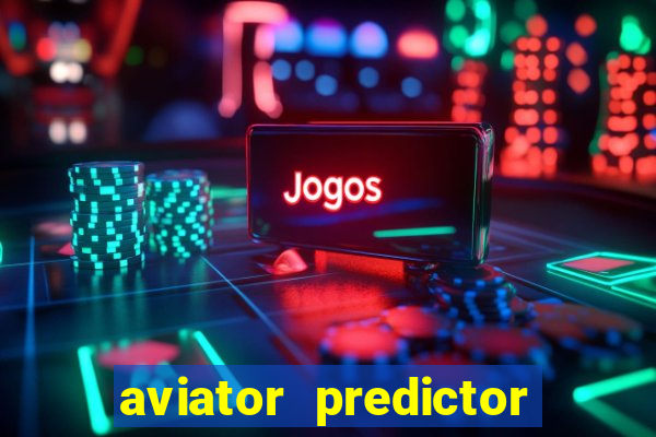 aviator predictor v4.0 apk download