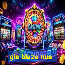 gia blaze nua