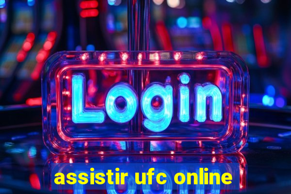 assistir ufc online